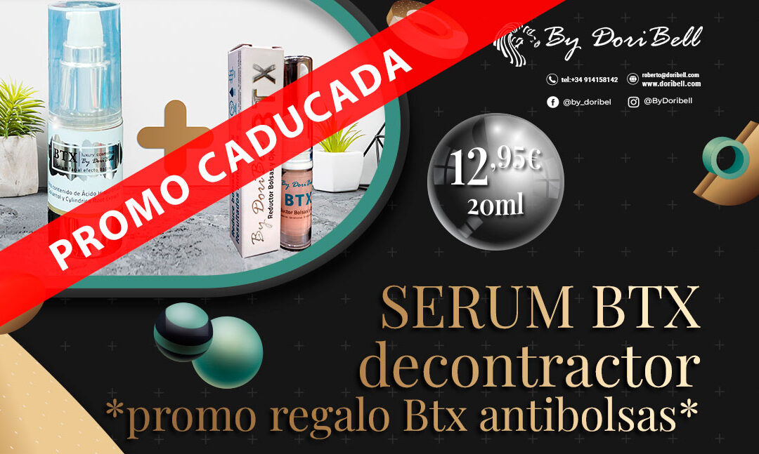 SERUM BTX decontractor facial 20ml + Regalo Btx antibolsas